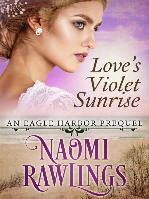 Title details for Love's Violet Sunrise by Naomi Rawlings - Available